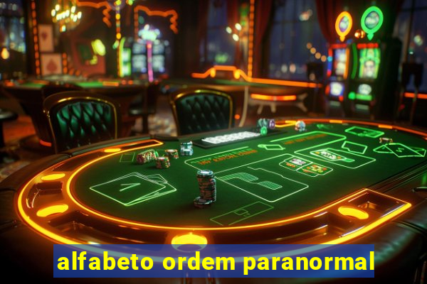 alfabeto ordem paranormal